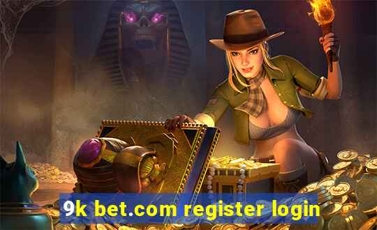 9k bet.com register login